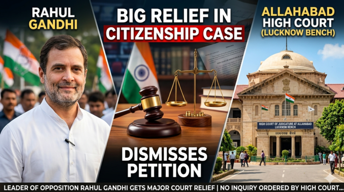 Rahul Gandhi citizenship case Allahabad High Court Lucknow Bench relief